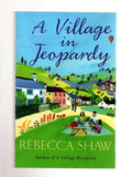 A Village in Jeopardy by Rebecca Shaw (First UK Edition) File Copy