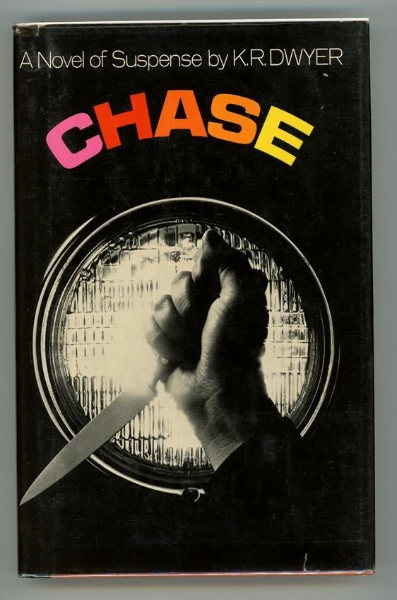 Chase by K. R. Dwyer 1st (Dean Koontz)