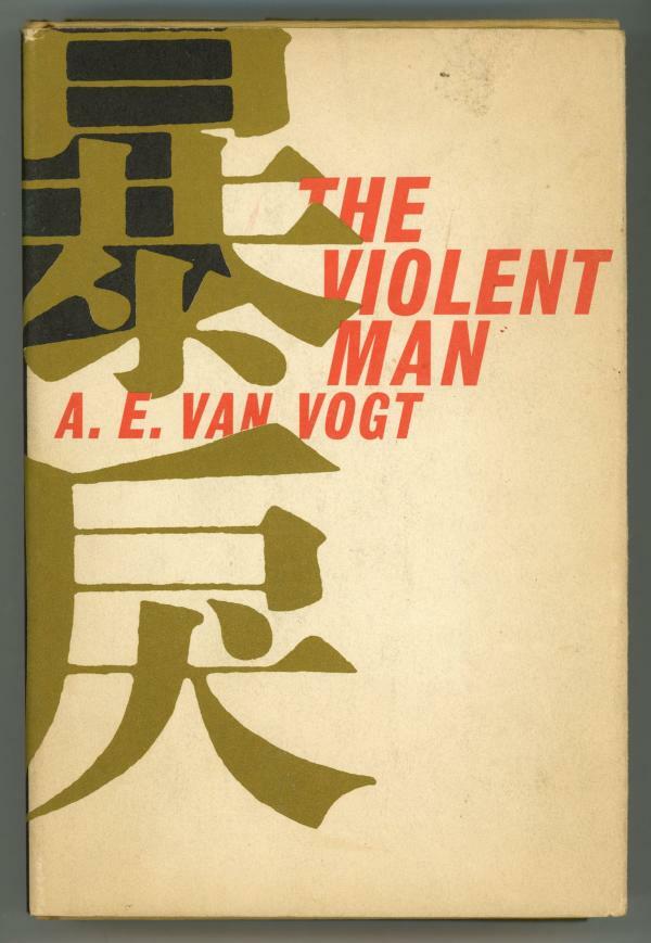 The Violent Man by A.E. Van Vogt