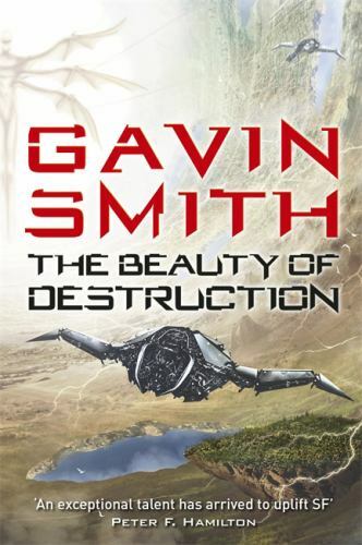 The Beauty of Destruction by Gavin Smith (First UK Edition) File Copy