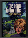 The Road to the Hills by Ethel Butler (First Edition) Ward Lock File Copy