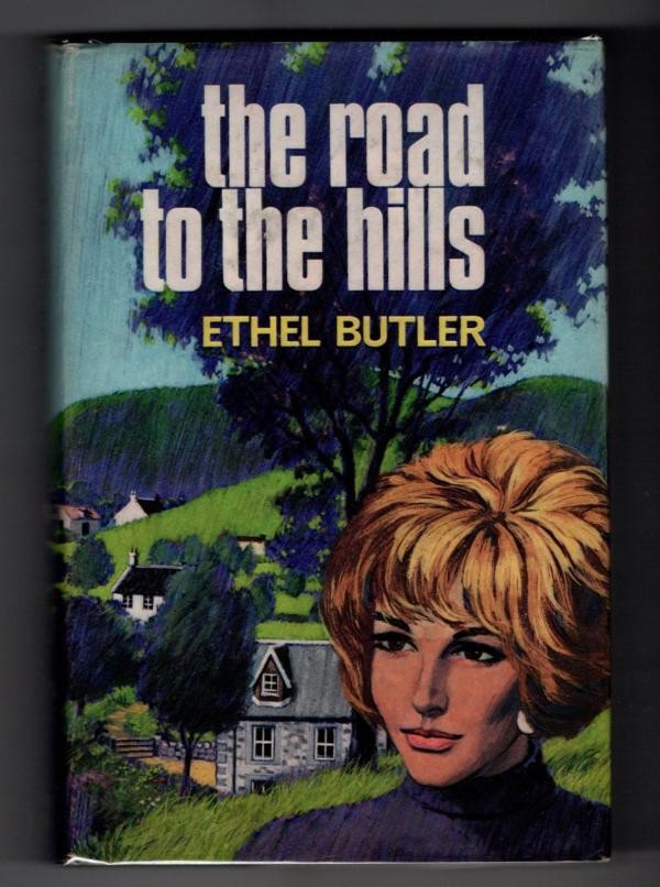 The Road to the Hills by Ethel Butler (First Edition) Ward Lock File Copy