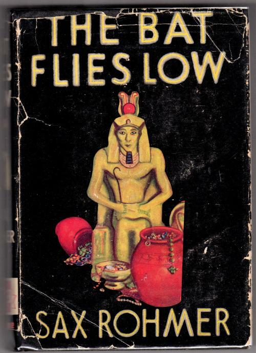 The Bat Flies Low by Sax Rohmer (First Edition)