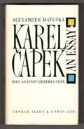 Karel Capek: An Essay by Alexander Matuska (First Edition)
