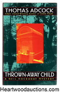 Thrown-Away Child by Thomas Adcock SIGNED FIRST- High Grade
