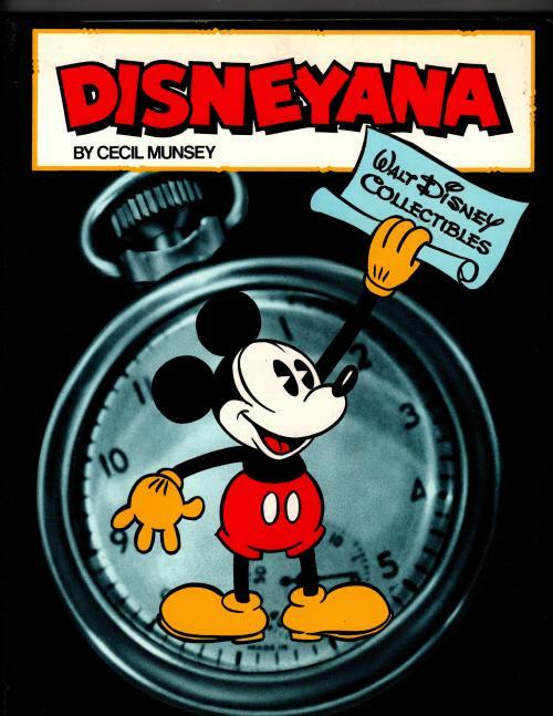 Disneyana: Walt Disney Collectibles by Cecil Munsey (First Edition)