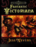 Fantastic Victoriana by Jess Nevins
