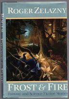 Frost & Fire by Roger Zelazny (First Edition)