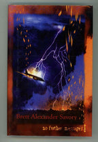 No Further Messages by Brett Alexander Savory (First Edition) Signed