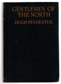 Gentlemen of the North by Hugh Pendexter