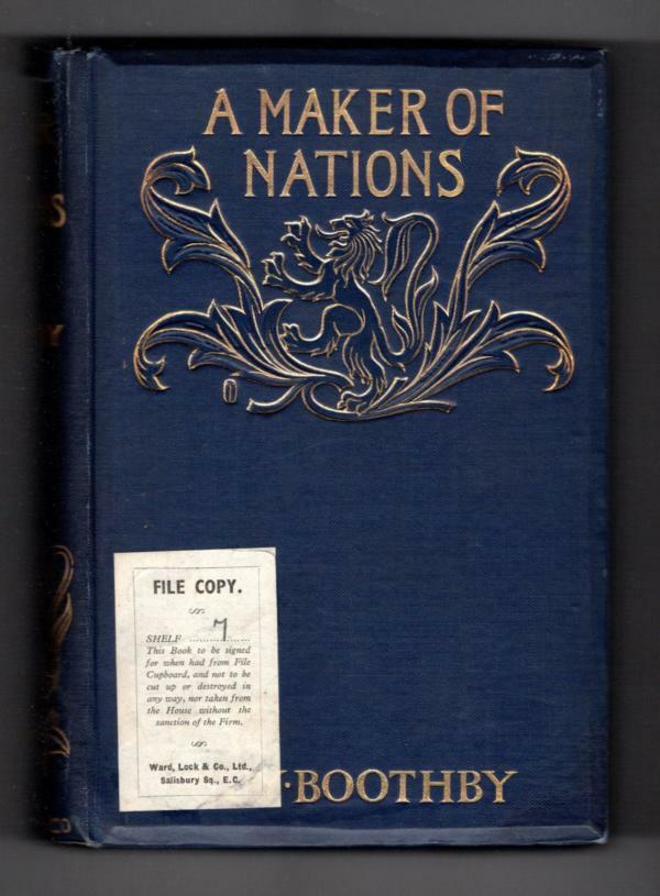 A Maker of Nations by Guy Boothby (First Edition) Hubin Listed, Ward File Copy