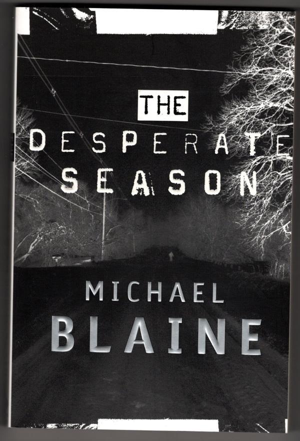 The Desperate Season by Michael Blaine (First Edition) Signed