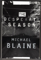 The Desperate Season by Michael Blaine (First Edition) Signed