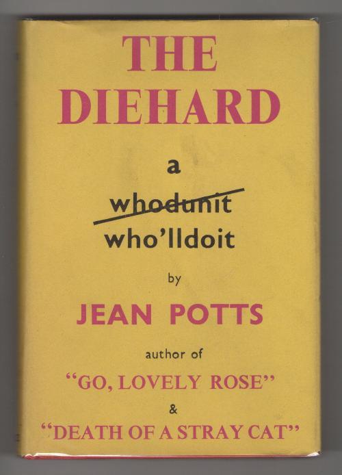 The Diehard by Jean Potts (First UK Edition) File Copy