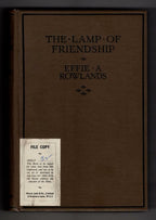 The Lamp of Friendship by Effie A. Rowlands (First Edition) Ward Lock File Copy