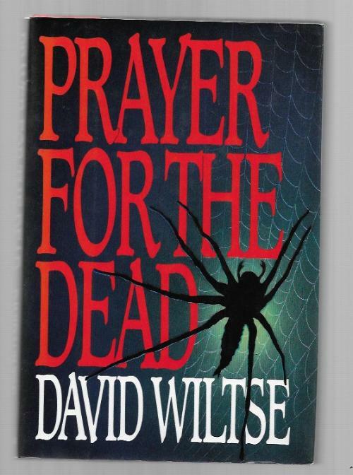 Prayer for the Dead by David Wiltse (First Edition)