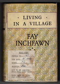 Living in a Villiage by Fay Inchfawn (Ward Lock File Copy)