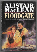 Floodgate by Alistair MacLean (First Edition)