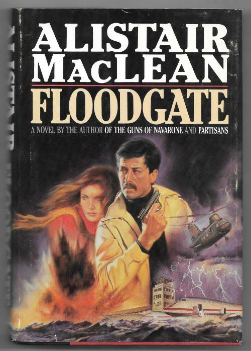 Floodgate by Alistair MacLean (First Edition)
