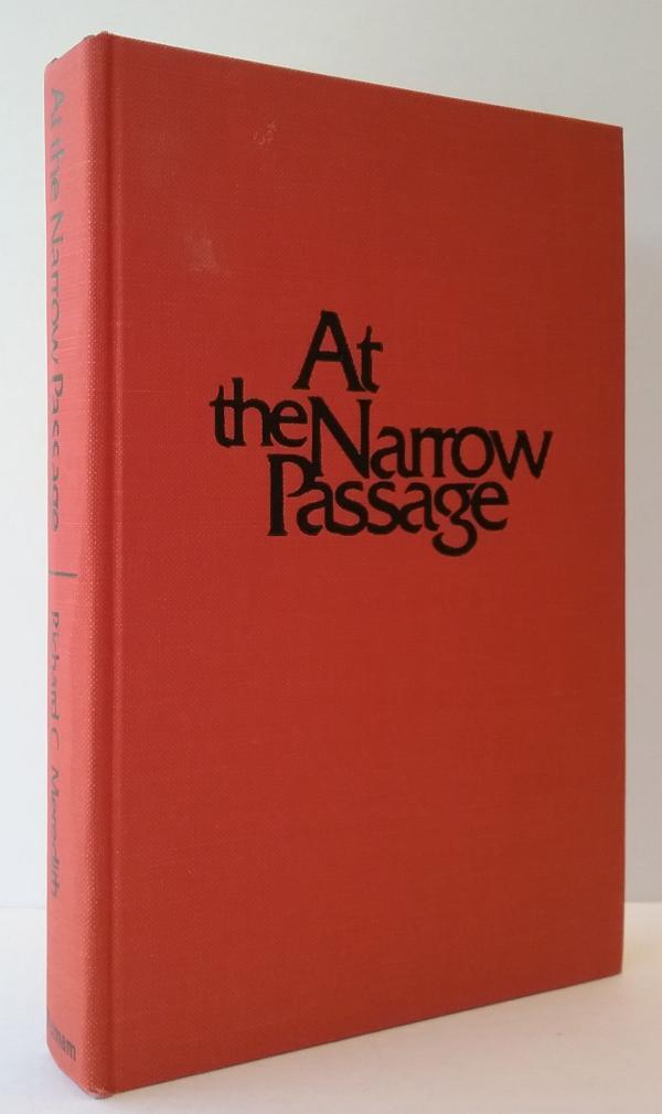 At the Narrow Passage by Richard C. Meredith (First Edition)