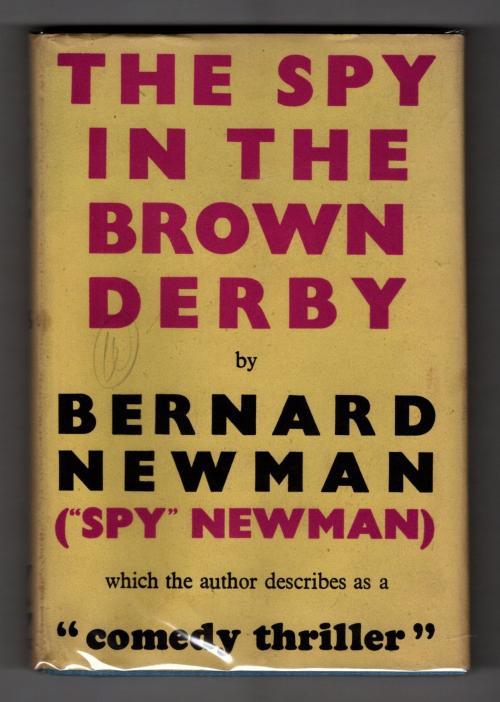 The Spy in the Brown Derby by Bernard Newman (First Edition) Gollancz File Copy