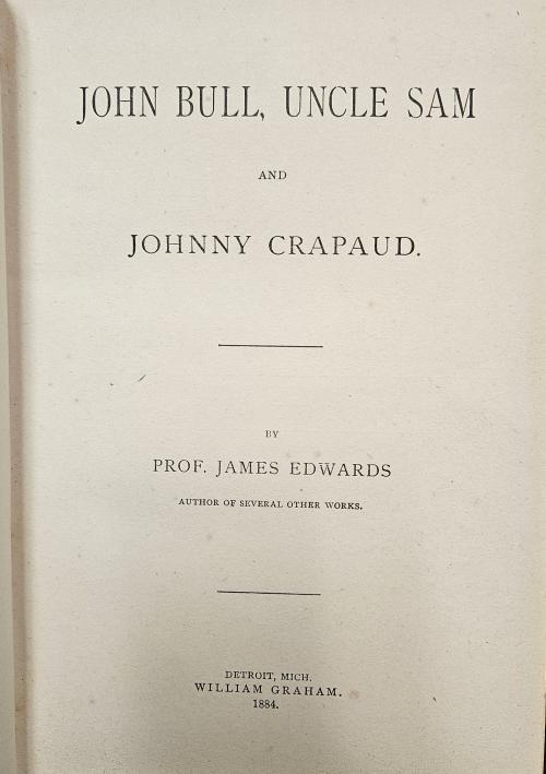 John Bull, Uncle Sam and Johnny Crapaud by Prof. James Edwards (First)