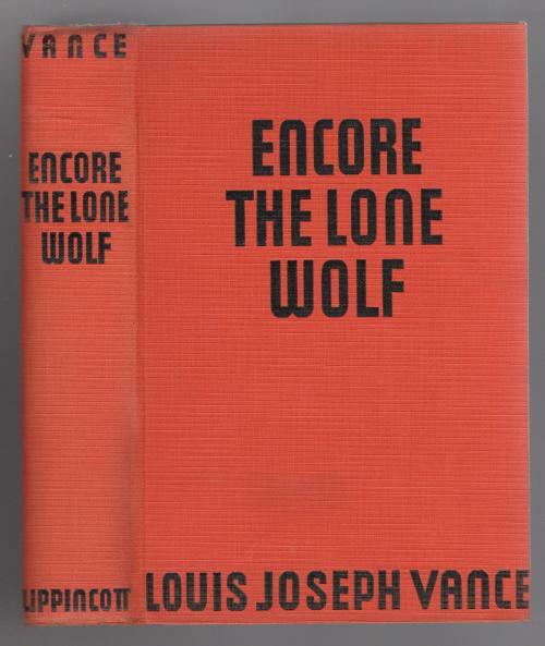 Encore the Lone Wolf by Louis Joseph Vance (First Edition)