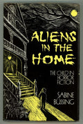 Aliens in the Home: The Child in Horror Fiction by Sabine BÃ¼ssing