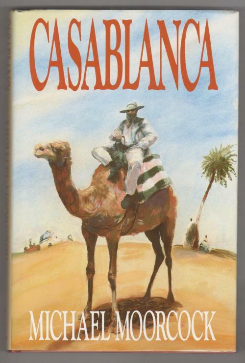 Casablanca by Michael Moorcock (First UK Edition) Gollancz File Copy