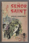 Senor Saint by Leslie Charteris (First Edition)