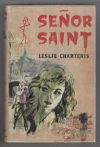 Senor Saint by Leslie Charteris (First Edition)
