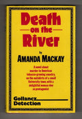 Death on the River by Amanda Mackay (First UK Edition) Gollancz File Copy