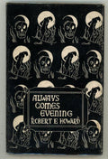 Always Comes Evening by Robert E. Howard (First Edition)