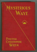 Mysterious Waye by Percival Christopher Wren (First Edition)