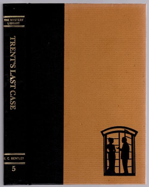 Trent's Last Case by E.C. Bentley (Reprint Edition)