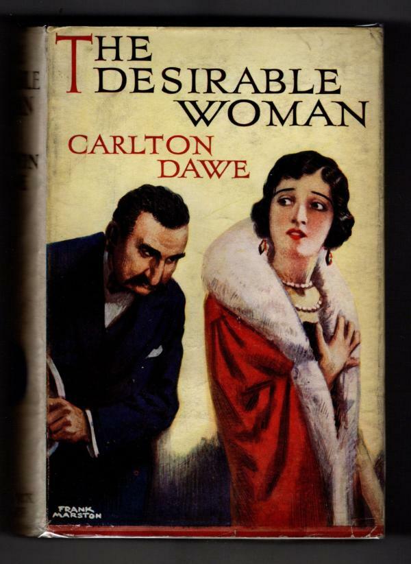 The Desirable Woman by Carlton Dawe (First Edition) Hubin Listed, Ward File Copy