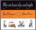 Why we have day and night  Peter Neumeyer (Edward Gorey Illus.)