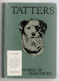 Tatters by Isabel M. Peacocke (Publisher's Copy)