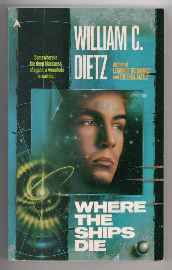 Where the Ships Die by William C. Dietz (Paperback)