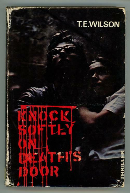 Knock Softly on Death's Door by T.E. Wilson (First Edition) Uncommon