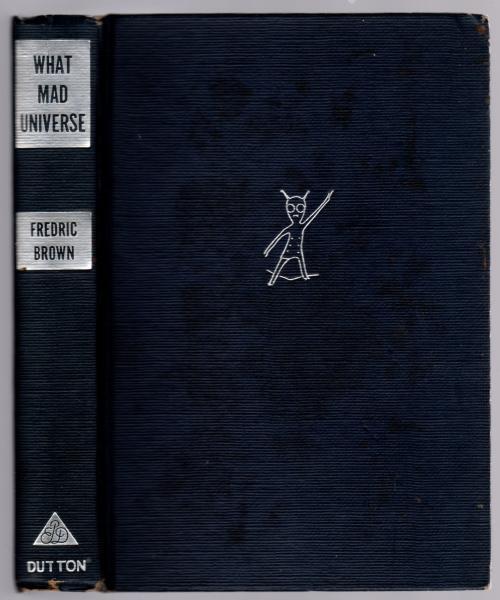 What Mad Universe by Fredric Brown (First edition)