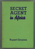 Secret Agent in Africa by Rupert Grayson (First Edition)