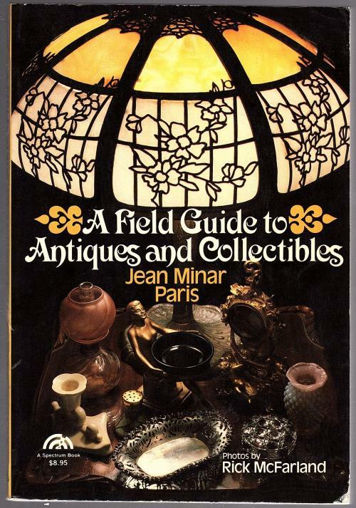 A Field Guide to Antiques and Collectibles by Jean Minar Paris