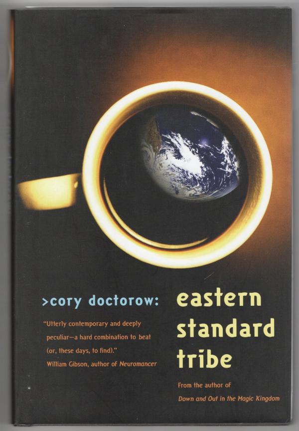 Eastern Standard Tribe by Cory Doctorow (First Edition)