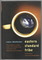 Eastern Standard Tribe by Cory Doctorow (First Edition)
