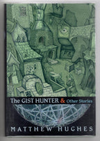 Gist Hunter & Other Stories (First Edition)
