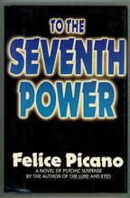 To the Seventh Power by Felice Picano (First Edition)