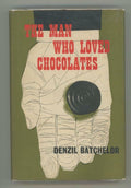 The Man Who Loved Chocolates by Denzil Batchelor