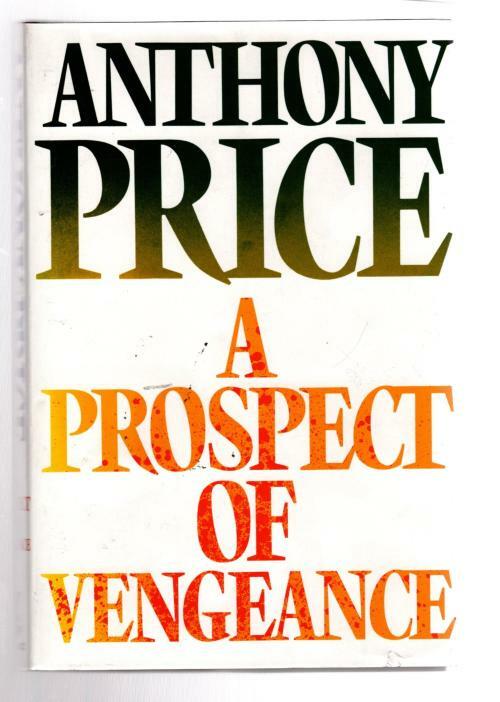 A Prospect of Vengeance by Anthony Price (First UK Edition) File Copy