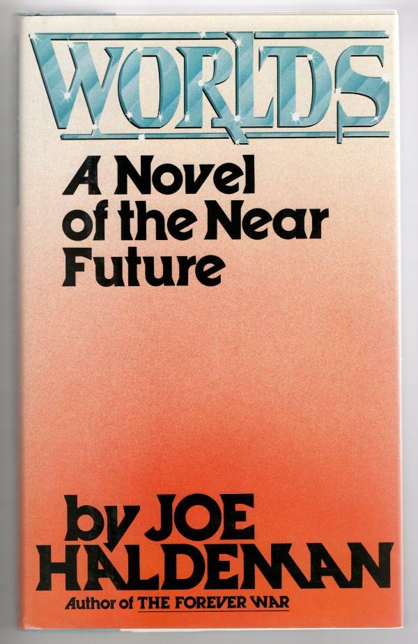 Worlds: A Novel of the Near Future by Joe Haldeman (First Edition) Signed